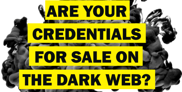 Are You Protected Against the Dangers of the Dark Web?