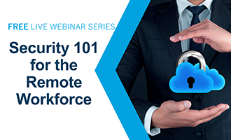 Security 101 for the Remote Workforce
