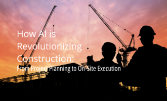 How AI is Revolutionizing Construction: From Project Planning to On-Site Execution